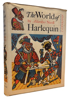 Lot 97 - ALLARDYCE NICOLL: THE WORLD OF HARLEQUIN,...