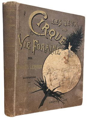 Lot 1 - HUGUES LEROUX: LES JEUX DU CIRQUE VIE FORAINE,...
