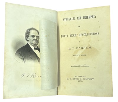 Lot 3 - P T BARNUM: STRUGGLES AND TRIUMPS: OR, FORTY...