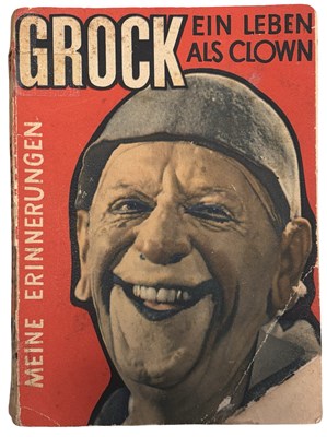 Lot 302 - GROCK: EIN LEBEN ALS CLOWN - MEIN ERINNERUNGEN,...